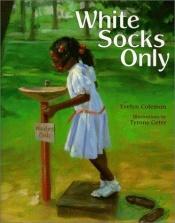 book cover of White socks only by Evelyn Coleman