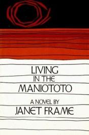 book cover of Living in the Maniototo by Janet Frame