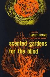 book cover of Scented gardens for the blind by Janet Frame