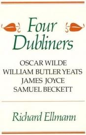 book cover of Four Dubliners by Richard Ellmann