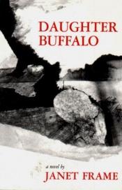 book cover of Daughter Buffalo by Janet Frame