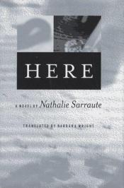 book cover of Here by Nathalie Sarrautová