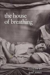 book cover of The house of breathing by Gail Jones
