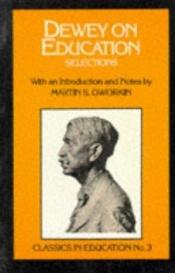 book cover of Dewey on Education (Classics in Education Series) by John Dewey