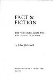 book cover of Fact and Fiction: The New Journalism and the Nonfiction Novel by John H. Hallowell