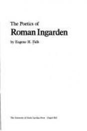 book cover of The Poetics of Roman Ingarden by Eugene Hannes Falk