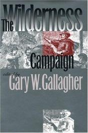 book cover of The Wilderness Campaign by Gary W. Gallagher