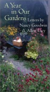 book cover of A year in our gardens : letters by Nancy Goodwin and Allen Lacy by Allen Lacy