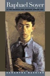 book cover of Raphael Soyer and the Search for Modern Jewish Art by Samantha Baskind
