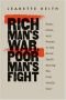 Rich man's war, poor man's fight : race, class, and power in the rural South during the first world war