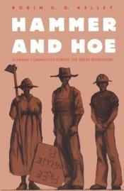 book cover of Hammer and Hoe (Fred W. Morrison Series in Southern Studies) by Robin Kelley