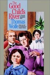 book cover of The Good Child's River by Thomas Wolfe