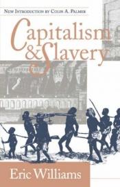 book cover of Capitalism And Slavery by Eric Eustace Williams