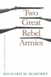 book cover of Two Great Rebel Armies by Richard M. McMurry