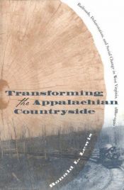 book cover of Transforming the Appalachian Countryside: Railroads, Deforestation, and Social Change in West Virginia, 1880-1920 by Ronald L. Lewis