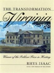 book cover of The Transformation of Virginia, 1740-1790 by Rhys Isaac