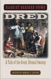book cover of Dred: A Tale of the Great Dismal Swamp by Harriet Beecher Stowe