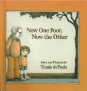 book cover of Now One Foot, Now the Other by Tomie dePaola