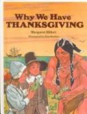 book cover of Why We Have Thanksgiving by Margaret Hillert