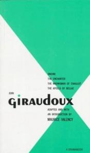 book cover of Jean Giraudoux: Four Plays: Volume 1 (Ondine, Enchanted, Madwoman of Challot, Apollo of Bellac) by Jean Giraudoux