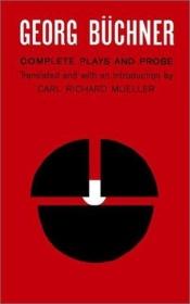 book cover of Georg Büchner: Complete Plays and Prose by Georg Büchner