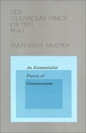 book cover of The transcendence of the ego: an existentialist theory of consciousness by Jean-Paul Sartre