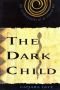 The Dark Child : The Autobiography of an African Boy