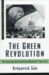 book cover of The green revolution by Kirkpatrick Sale