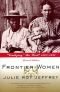 Frontier women : "civilizing" the West? 1840-1880