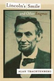 book cover of Lincoln's Smile and Other Enigmas by Alan Trachtenberg