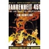 book cover of Ray Bradbury's Fahrenheit 451 : The Authorized Adaptation by Tim Hamilton