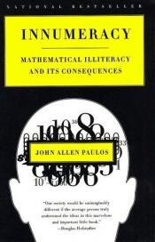 book cover of Numerotaidottomuus : matemaattinen lukutaidottomuus ja sen seuraukset by John Allen Paulos