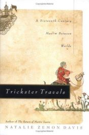 book cover of Trickster Travels: A Sixteenth-Century Muslim between Worlds by Natalie Zemon Davis