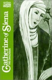 book cover of The Dialogue of Saint Catherine of Siena by St.Catherine of Siena