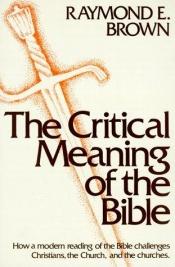 book cover of The critical meaning of the Bible by Raymond E. Brown