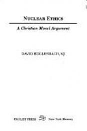 book cover of Nuclear Ethics: A Christian Moral Argument by David Hollenbach