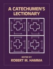 book cover of A Catechumen's Lectionary by Robert Hamma