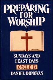 book cover of Preparing for worship : Sundays and feast days by Daniel Donovan