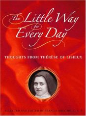 book cover of The Little Way for Every Day: Thoughts from Therese of Lisieux by St.Therese of Lisieux