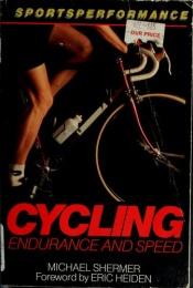 book cover of Cycling: Endurance and Speed (Sportsperformance) by Michael Shermer