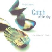 book cover of CATCH DU JOUR for (Sea)food Lovers by Marjie Lambert