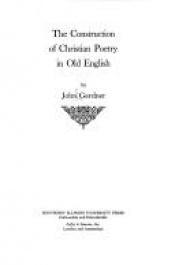book cover of The Construction of Christian Poetry in Old English (Literary Structures) by John Gardner