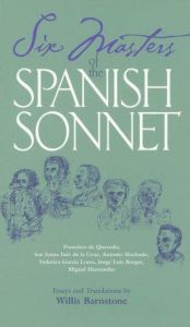 book cover of Six Masters of the Spanish Sonnet: Essays and Translations by Willis Barnstone
