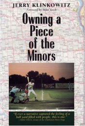 book cover of Owning a Piece of the Minors (Writing Baseball) by Jerome Klinkowitz