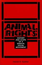 book cover of Animal rights : history and scope of a radical social movement by Harold D Guither