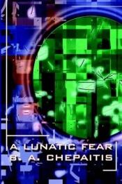 book cover of A Lunatic Fear by B. A. Chepaitis