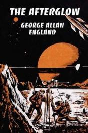 book cover of The Afterglow by George Allan England