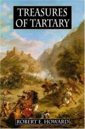 book cover of Robert E. Howard's Treasures of Tartary by Robert E. Howard