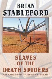 book cover of Slaves of the Death Spiders and Other Essays on Fantastic Literature by Brian Stableford