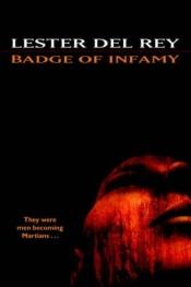 book cover of Badge of Infamy by Lester del Rey